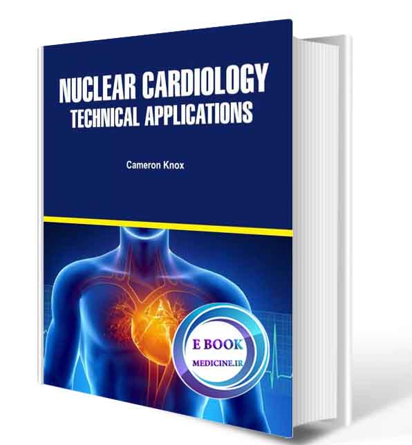 دانلود کتاب Nuclear Cardiology: Technical Applications2018 (ORIGINAL PDF)